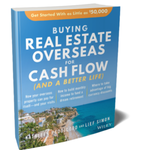 Buying Real Estate Overseas For Cashflow And A Better Life By Kathleen Peddicord