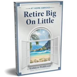 At Home Abroad Retire Big On Little