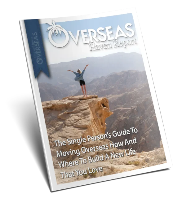 The Single Person’s Guide To Moving Overseas How And Where To Build A New Life That You Love