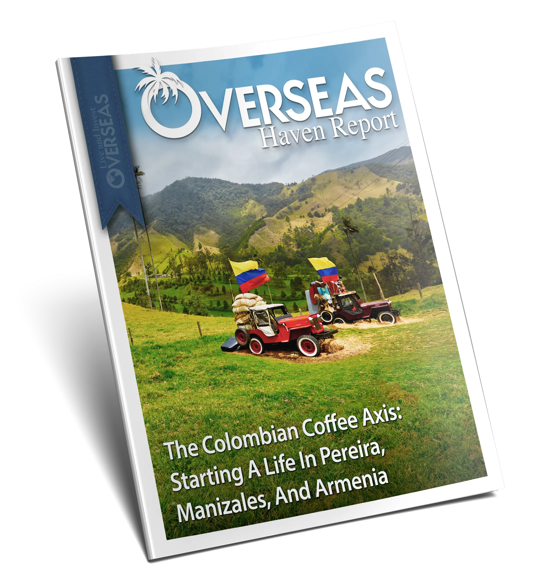The Colombian Coffee Axis: Starting A Life In Pereira, Manizales, And Armenia